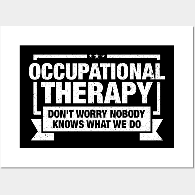 Funny Occupational Therapy Saying Wall Art by LetsBeginDesigns